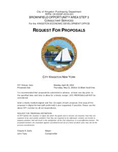 City of Kingston Purchasing Department RFP#: CK-EDSP[removed]BROWNFIELD OPPORTUNITY AREA STEP 3 CONSULTANT SERVICES For the KINGSTON ECONOMIC DEVELOPMENT OFFICE