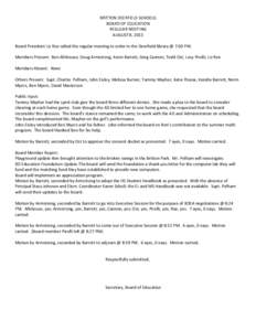 BRITTON DEERFIELD SCHOOLS BOARD OF EDUCATION REGULAR MEETING AUGUST 8, 2013 Board President Liz Roe called the regular meeting to order in the Deerfield library @ 7:00 PM. Members Present: Ben Allshouse, Doug Armstrong, 