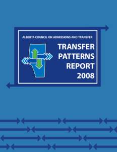 Alberta Council on Admissions and Transfer  Transfer Patterns Report 2008