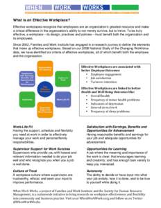    What is an Effective Workplace? Effective workplaces recognize that employees are an organization’s greatest resource and make a critical difference in the organization’s ability to not merely survive, but to thr