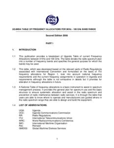 UGANDA TABLE OF FREQUENCY ALLOCATIONS FOR 9KHz[removed]GHz BAND RANGE  Second Edition 2008 PART I 1.