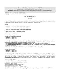 Document: Final Rule, Register Page Number: 28 IR 197 Source: October 1, 2004, Indiana Register, Volume 28, Number 1 Disclaimer: This document was created from the files used to produce the official CD-ROM Indiana Regist