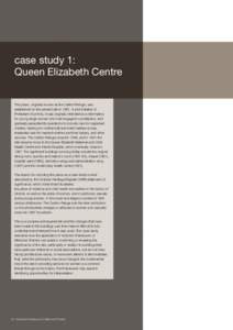 case study 1: Queen Elizabeth Centre This place, originally known as the Carlton Refuge, was established on the present site in[removed]A joint initiative of Protestant churches, it was originally intended as a reformatory