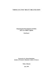 NORTH ATLANTIC TREATY ORGANIZATION  Financing the Development of SMEs (the Use of Risk Capital) Final Report