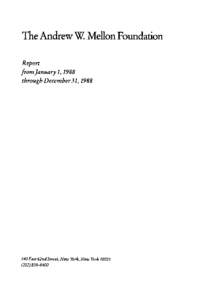 The Andrew W. Mellon Foundation Report fromjanuary 1, 1988 through December 31, 1988