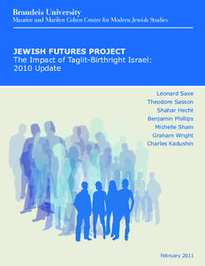 Brandeis University  Maurice and Marilyn Cohen Center for Modern Jewish Studies JEWISH FUTURES PROJECT The Impact of Taglit-Birthright Israel: