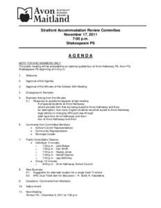 Stratford Accommodation Review Committee November 17, 2011 7:00 p.m. Shakespeare PS  AGENDA