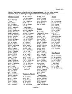 April 2, 2014 Minutes of a meeting of Senate held on the above date at 1:30 p.m. in the Senate Chamber, Room E3-262 Engineering and Information Technology Complex Members Present Dr. D. Barnard, Chair
