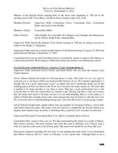 REGULAR TOWN BOARD MEETING TUESDAY, SEPTEMBER 21, 2010 Minutes of the Regular Board meeting held on the above date beginning at 7:00 pm in the meeting room of the Town House, 193 River Street, Saranac Lake, New York. Mem
