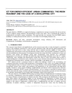 ICT FOR ENERGY-EFFICIENT URBAN COMMUNITIES: THE IREEN ROADMAP AND THE CASE OF A DEVELOPPING CITY Alain Zarli, Dr,  Centre Scientifique et Technique du Bâtiment (CSTB, 290, route des lucioles, B.P. 209