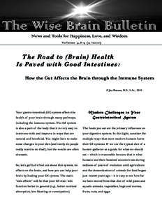The Wise Brain Bulletin News and Tools for Happiness, Love, and Wisdom Vo l u m e 4 ,  0 ) The Road to (Brain) Health Is Paved with Good Intestines: