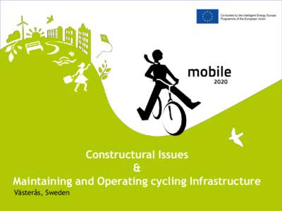 Constructural Issues & Maintaining and Operating cycling Infrastructure Västerås, Sweden  Structure