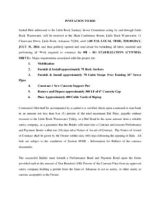 INVITATION TO BID Sealed Bids addressed to the Little Rock Sanitary Sewer Committee acting by and through Little Rock Wastewater, will be received at the Main Conference Room, Little Rock Wastewater, 11 Clearwater Drive,