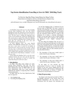 Top Stories Identification From Blog to News In TREC 2010 Blog Track Yu-Fan Lin, Jing-Hau Wang, Liang-Cheng Lai, Hung-Yu Kao Department of Computer Science and Information Engineering National Cheng Kung University uf.li