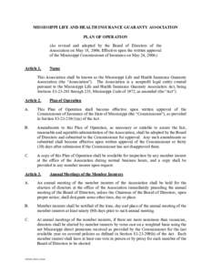 MISSISSIPPI LIFE AND HEALTH INSURANCE GUARANTY ASSOCIATION PLAN OF OPERATION (As revised and adopted by the Board of Directors of the Association on May 18, 2006; Effective upon the written approval of the Mississippi Co