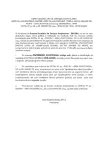 EMPRESA BRASILEIRA DE SERVIÇOS HOSPITALARES HOSPITAL UNIVERSITÁRIO ONOFRE LOPES DA UNIVERSIDADE FEDERAL DO RIO GRANDE DO NORTE - CONCURSO PÚBLICO[removed]EBSERH/HUOL-UFRN EDITAL No 31, DE 14 DE AGOSTO DE 2014 – RESUL