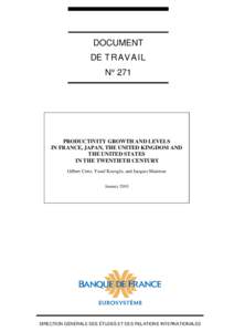 DOCUMENT DE TRAVAIL N° 271 PRODUCTIVITY GROWTH AND LEVELS IN FRANCE, JAPAN, THE UNITED KINGDOM AND