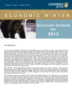 Volume 47 | Issue 1 . January 18, 2013  THE LONGWAVE ECONOMIC AND FINANCIAL CYCLE ECONOMIC