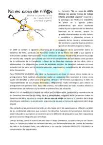 La Campaña “No es cosa de niñ@s. Eliminar las peores formas de trabajo infantil, prioridad urgente” responde a la estrategia de PROYECTO SOLIDARIO de poner en la agenda pública problemáticas que están atentando