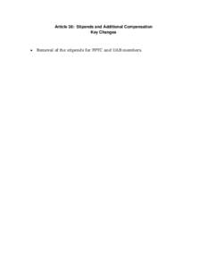 Article 38: Stipends and Additional Compensation Key Changes •  Removal of the stipends for FPTC and UAB members.