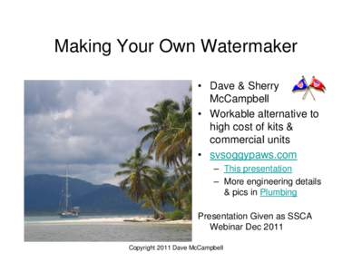 Making Your Own Watermaker • Dave & Sherry McCampbell • Workable alternative to high cost of kits & commercial units