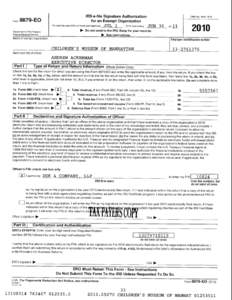 IRS e-file Signature Authorization for an Exempt Organization Form 8879-EO  For calendar year 2010, orfiscal year beginning