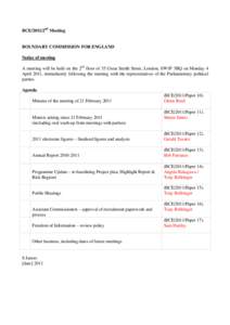 BCE/2011/2nd Meeting  BOUNDARY COMMISSION FOR ENGLAND Notice of meeting A meeting will be held on the 2nd floor of 35 Great Smith Street, London, SW1P 3BQ on Monday 4 April 2011, immediately following the meeting with th