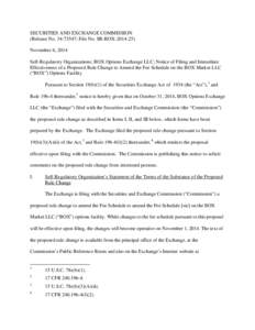 SECURITIES AND EXCHANGE COMMISSION (Release No[removed]; File No. SR-BOX[removed]November 6, 2014 Self-Regulatory Organizations; BOX Options Exchange LLC; Notice of Filing and Immediate Effectiveness of a Proposed Rule