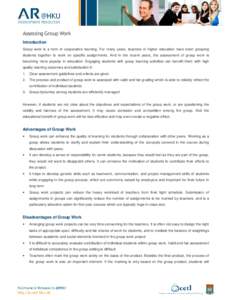 Assessing Group Work Introduction Group work is a form of cooperative learning. For many years, teachers in higher education have been grouping students together to work on specific assignments. And in the recent years, 