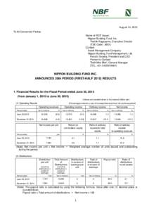 August 14, 2015 To All Concerned Parties Name of REIT Issuer: Nippon Building Fund, Inc. Yoshiki Kageyama, Executive Director (TSE Code : 8951)