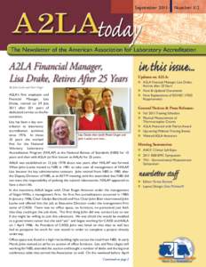 Updates on A2LA: 	A2LA Financial Manager, Lisa Drake, Retires after 25 Years 	 New & Updated Documents 	New Explanations of ISO/IEC[removed]Requirements