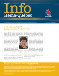 INFORMATION BULLETIN FOR HÉMA-QUÉBEC PARTNERS, VOLUNTEERS AND DONORS  Vol. 6 No. 1 – August 2003 A MESSAGE FROM THE EXECUTIVE DIRECTOR