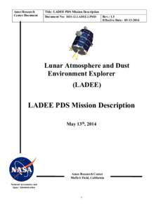 Unmanned spacecraft / Exploration of the Moon / Lunar Atmosphere and Dust Environment Explorer / Modular Common Spacecraft Bus / Minotaur / Ames Research Center / Galileo / LCROSS / Planetary Data System / Spaceflight / Space technology / Spacecraft