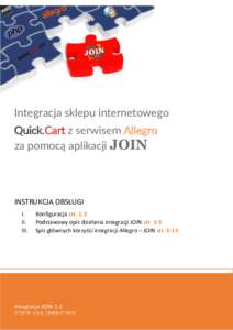 Integracja sklepu internetowego Quick.Cart z serwisem Allegro za pomocą aplikacji JOIN INSTRUKCJA OBSŁUGI I.