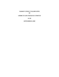 MARKET CONDUCT EXAMINATION OF AMERICAN LIFE INSURANCE COMPANY AS OF SEPTEMBER 18, 2005