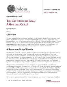 [removed] www.al-shabaka.org al-shabaka policy brief  THE GAS FIELDS OFF GAZA: