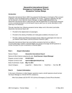 Alexandria International Airport Emergency Contingency Plan for Excessive Tarmac Delays Introduction Alexandria International Airport (AEX) has prepared this Emergency Contingency Plan pursuant to §42301 of the FAA Mode