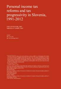 Personal income tax reforms and tax progressivity in Slovenia, [removed]TINE STANOVNIK, PhD* MIROSLAV VERBIČ, PhD*