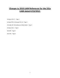 Changes to 2010 UAM References for the 201x UAM dated[removed]: Std Spec[removed] – Page 2 Std Spec[removed]through[removed] – Page 3 Std Index 307, Miscellaneous Utility Details – Page 4