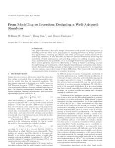 Geophysical Prospecting (200?) XX, 000–000  From Modelling to Inversion: Designing a Well-Adapted Simulator William W. Symes ⋆, Dong Sun † , and Marco Enriquez
