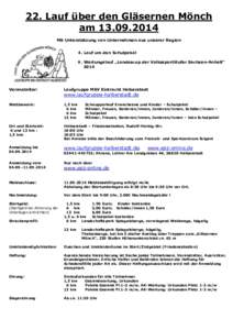 22. Lauf über den Gläsernen Mönch amMit Unterstützung von Unternehmen aus unserer Region 4. Lauf um den Schulpokal 9. Wertungslauf „Landescup der Volkssportläufer Sachsen-Anhalt“ 2014