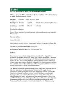 WATER RESOURCES RESEARCH GRANT PROPOSAL Title: A Study of the Effect of Lake-Water Quality on the Prices of Lake-Front Property in Maine, New Hampshire and Vermont Duration:  September 1, [removed]August 31, 2000