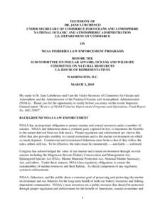 TESTIMONY OF DR. JANE LUBCHENCO UNDER SECRETARY OF COMMERCE FOR OCEANS AND ATMOSPHERE NATIONAL OCEANIC AND ATMOSPHERIC ADMINISTRATION U.S. DEPARTMENT OF COMMERCE ON