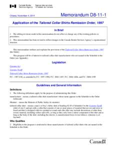 Memorandum D8[removed]Ottawa, November 4, 2014 Application of the Tailored Collar Shirts Remission Order, 1997 In Brief