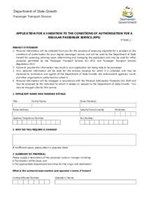 Department of State Growth Passenger Transport Division APPLICATION FOR A VARIATION TO THE CONDITIONS OF AUTHORISATION FOR A REGULAR PASSENGER SERVICE (RPS) PTS500_1