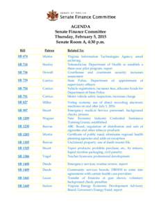 AGENDA Senate Finance Committee Thursday, February 5, 2015 Senate Room A, 4:30 p.m. Bill