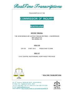 RealTime Transcriptions TRANSCRIPTION OF THE COMMISSION OF INQUIRY MARIKANA BEFORE TRIBUNAL