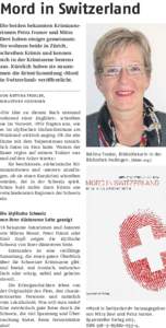 Mord in Switzerland Die beiden bekannten Krimiautorinnen Petra Ivanov und Mitra Devi haben einiges gemeinsam: Sie wohnen beide in Zürich, schreiben Krimis und kennen sich in der Krimiszene bestens