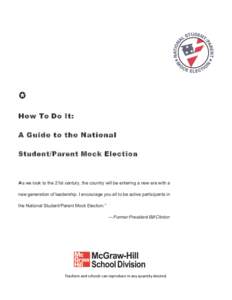 ✪	
  	
  How To Do It: A Guide to the National Student/Parent Mock Election