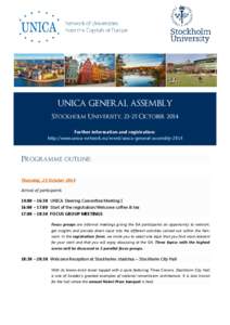 UNICA GENERAL ASSEMBLY Stockholm University, 23-25 October 2014 Further information and registration: http://www.unica-network.eu/event/unica-general-assembly[removed]Programme outline: